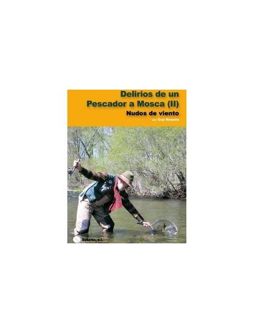 Libro Delirios de un pescador a mosca II